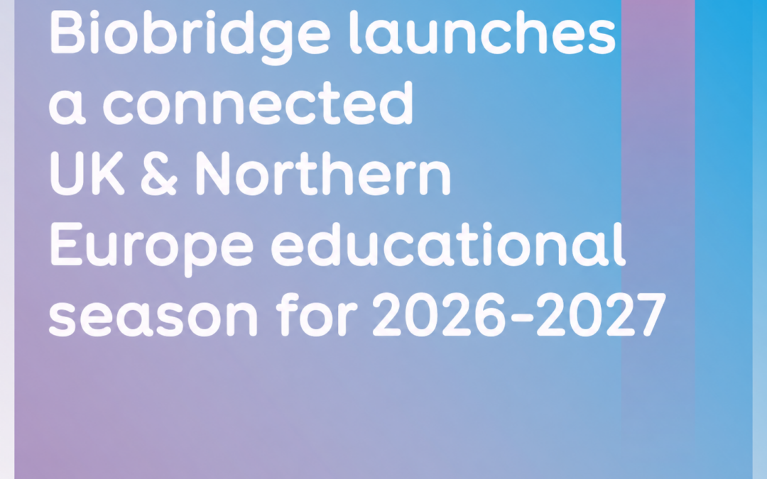 Biobridge launches a connected UK & Northern Europe educational season for 2026-2027
